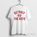 Detroit Vs The Refs Tshirts Sweater Hoodie Jpg