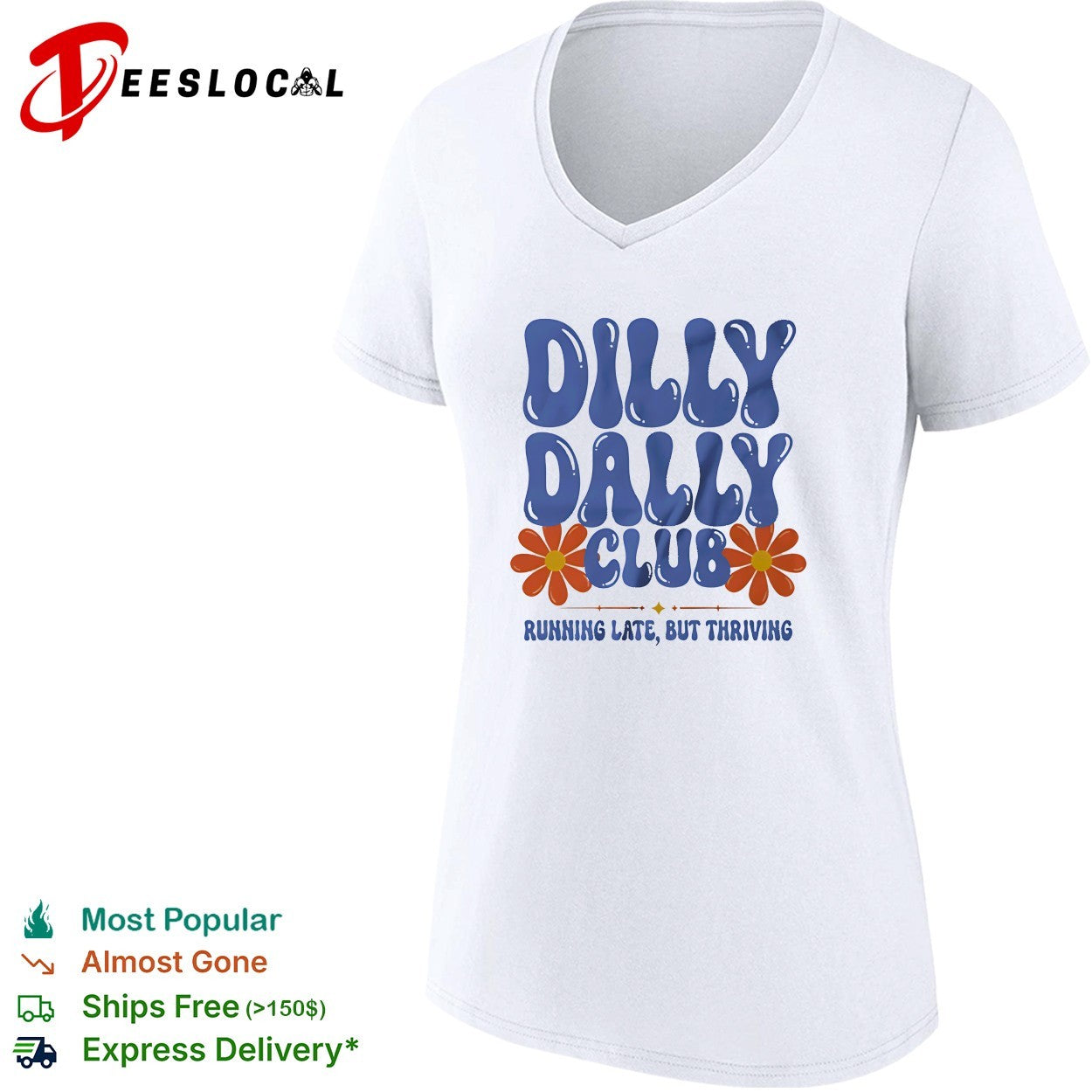 Dilly Dally Club Running Late But Thriving shirt