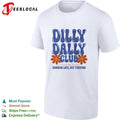 Dilly Dally Club Running Late But Thriving shirt