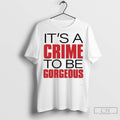Doja Cat Its A Crime To Be Gorgeous Ladies T Shirt Jpg