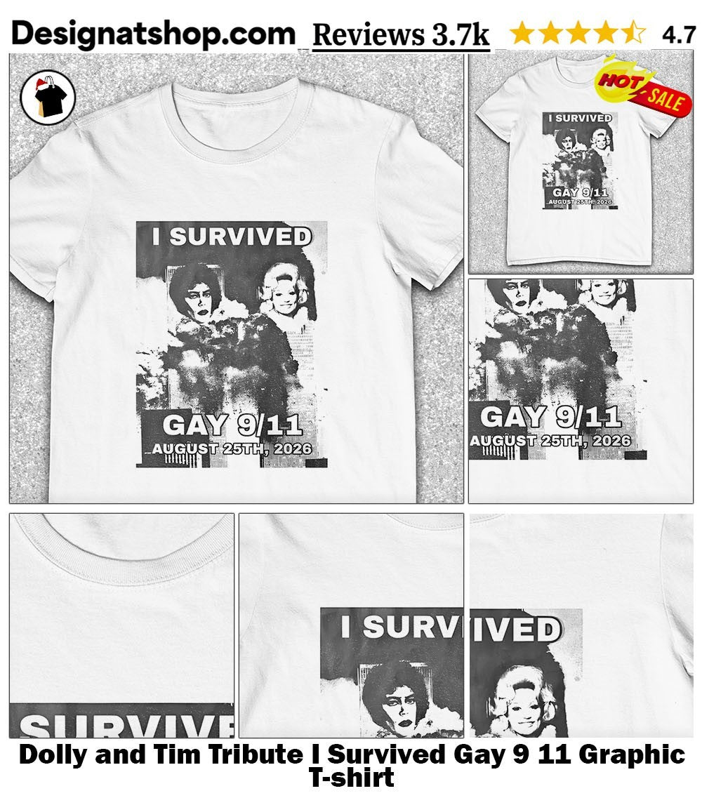 Dolly and Tim Tribute I Survived Gay 9 11 Graphic shirt