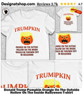 Donald Trump Pumpkin Orange On The Outside Hollow On The Inside Halloween shirt