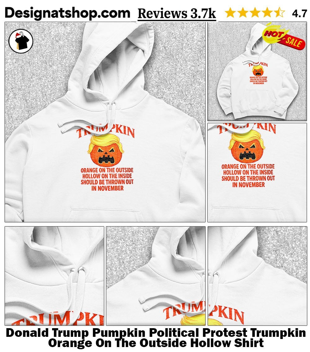 Donald Trump Pumpkin Political Protest Trumpkin Orange On The Outside Hollow Shirt
