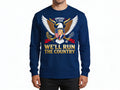 We’ll Run The Country Sweatshirt – Trump Venezuela 2026