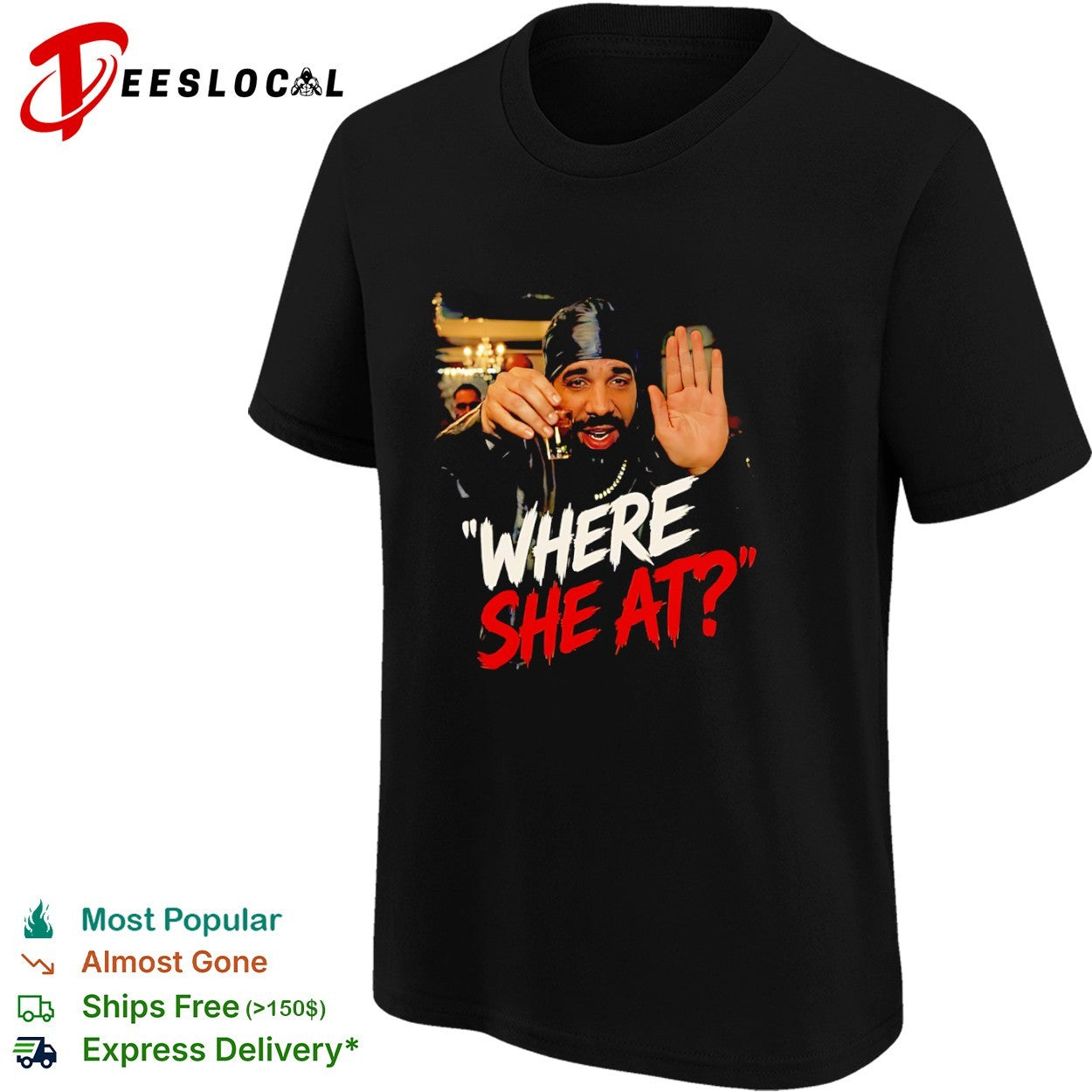 Drake Where She At shirt