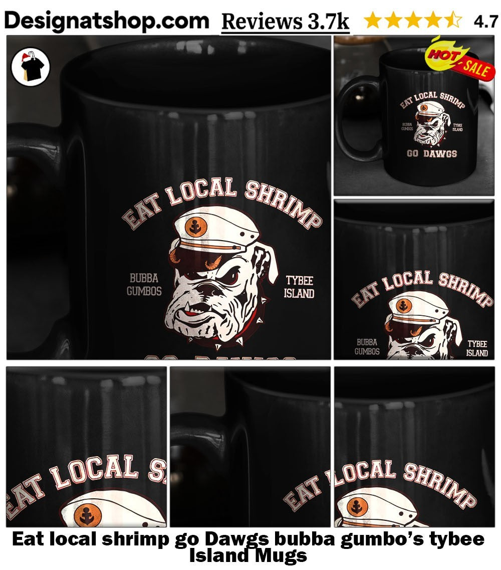 Eat local shrimp go Dawgs bubba gumbo’s tybee Island shirt