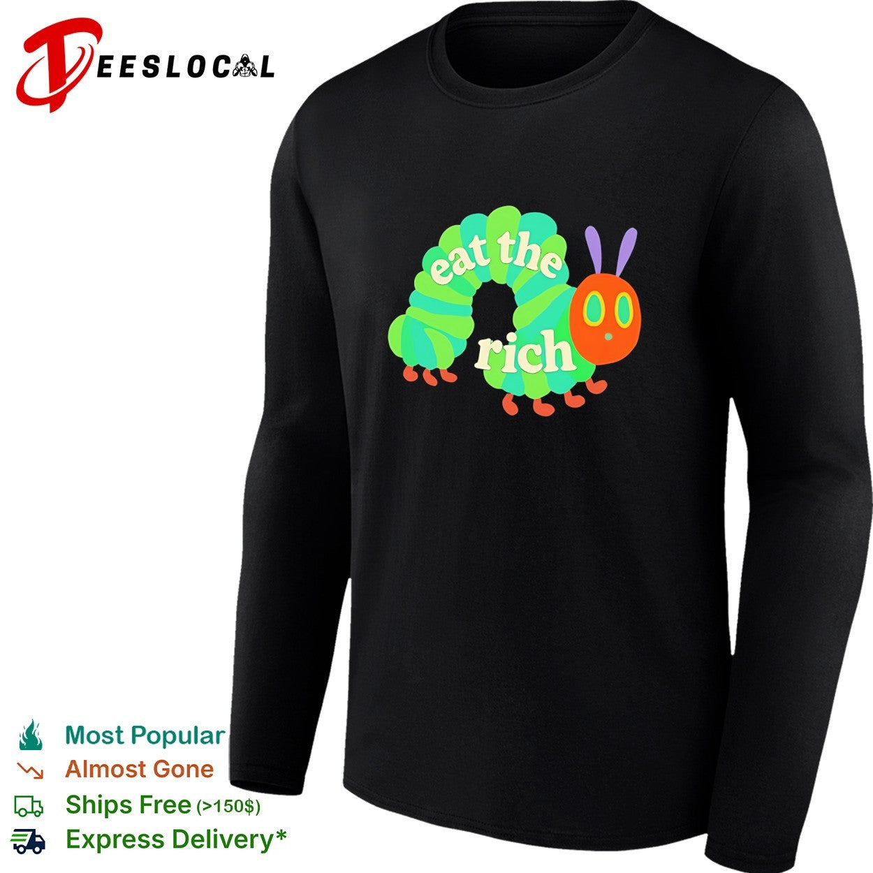 Eat the rich hungry caterpillar political humor shirt