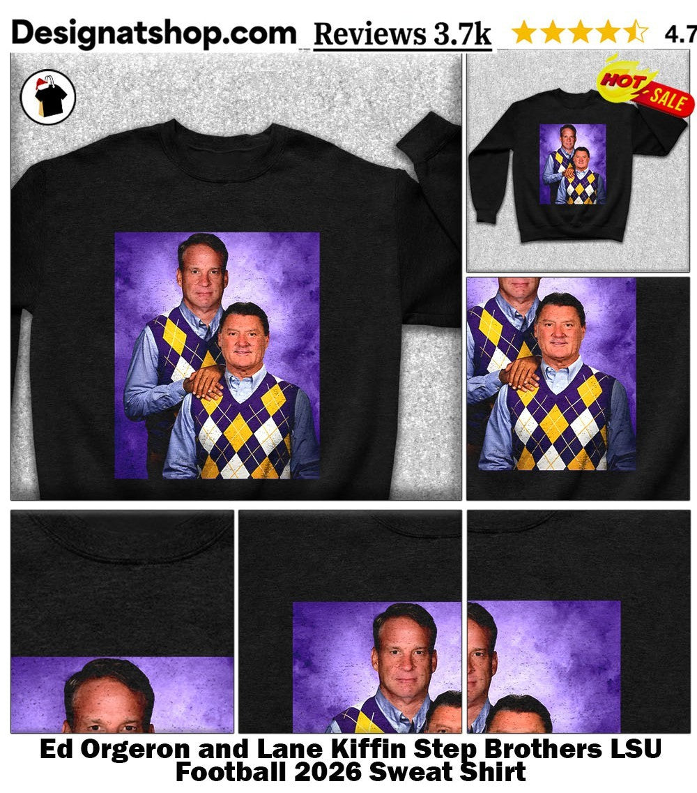 Ed Orgeron and Lane Kiffin Step Brothers LSU Football 2026 shirt