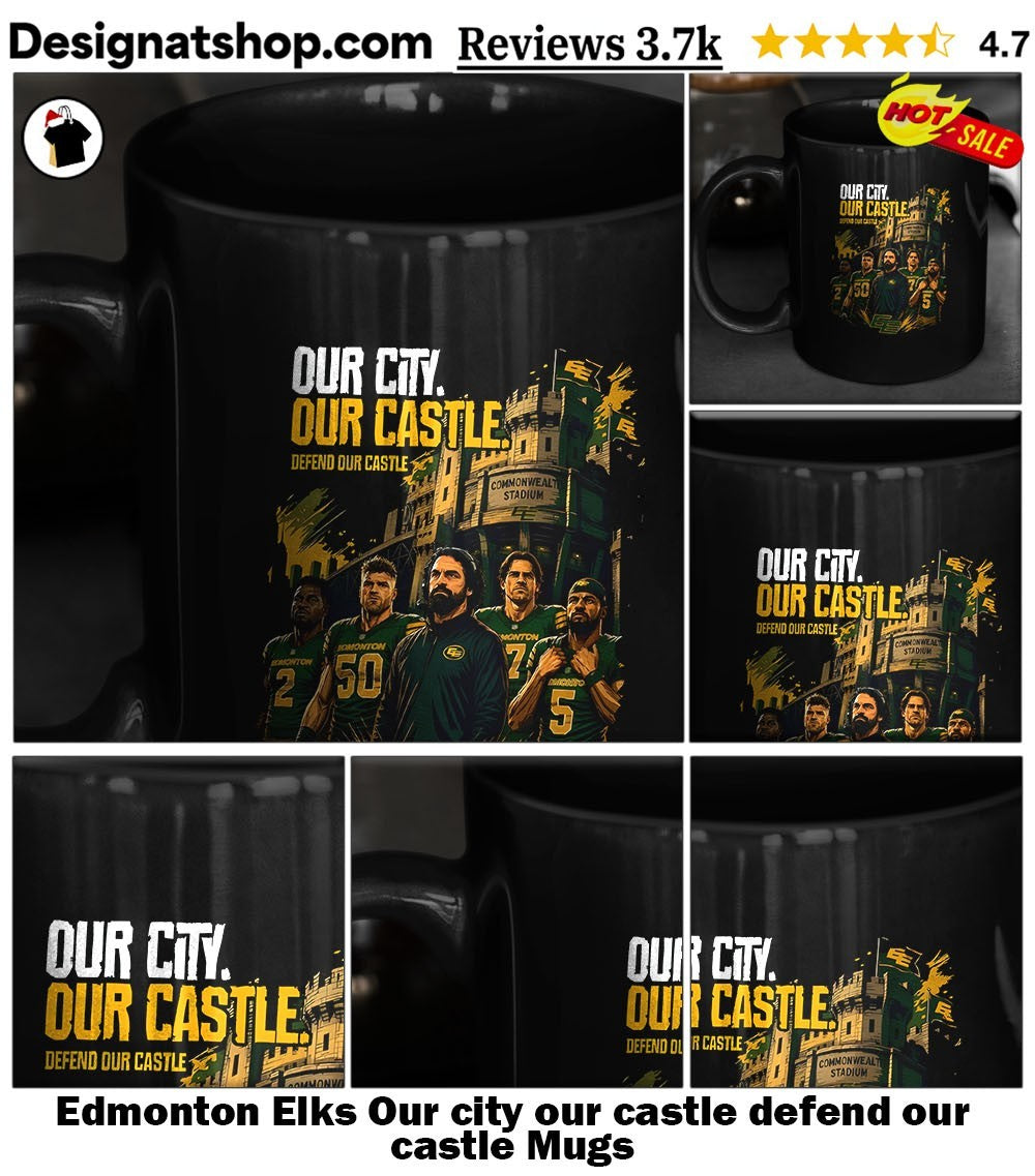 Edmonton Elks Our city our castle defend our castle shirt
