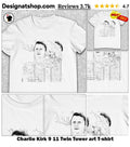 Charlie Kirk 9 11 Twin Tower art shirt