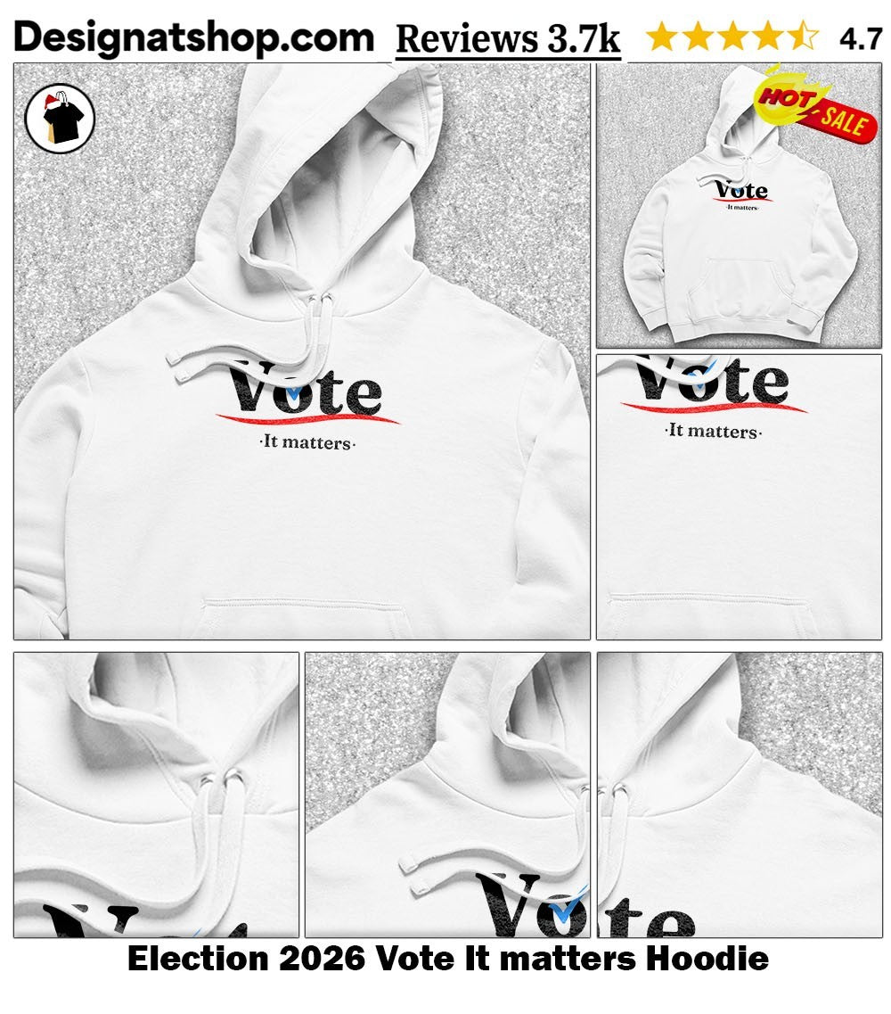 Election 2026 Vote It matters shirt