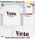 Election 2026 Vote It matters shirt