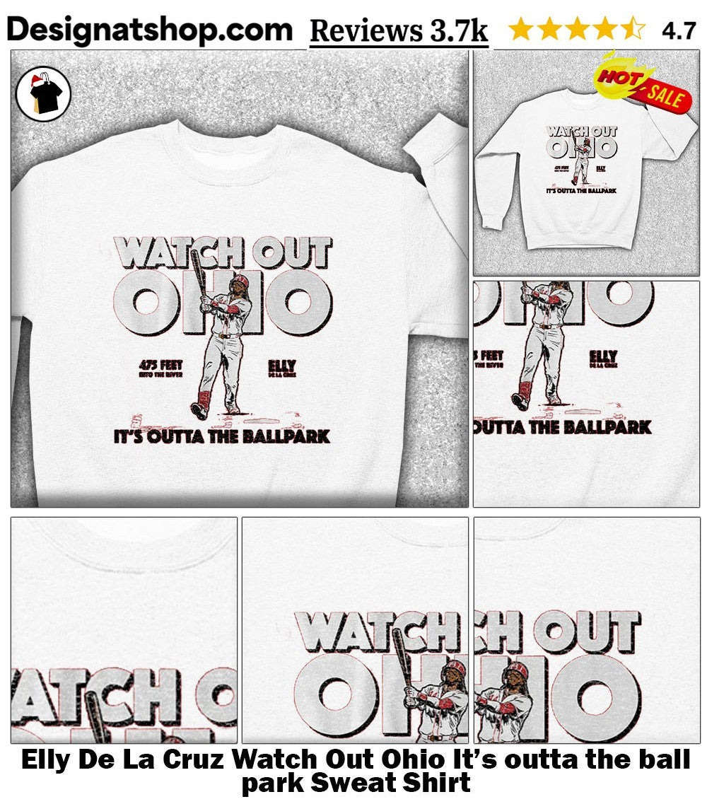Elly De La Cruz Watch Out Ohio It’s outta the ball park shirt