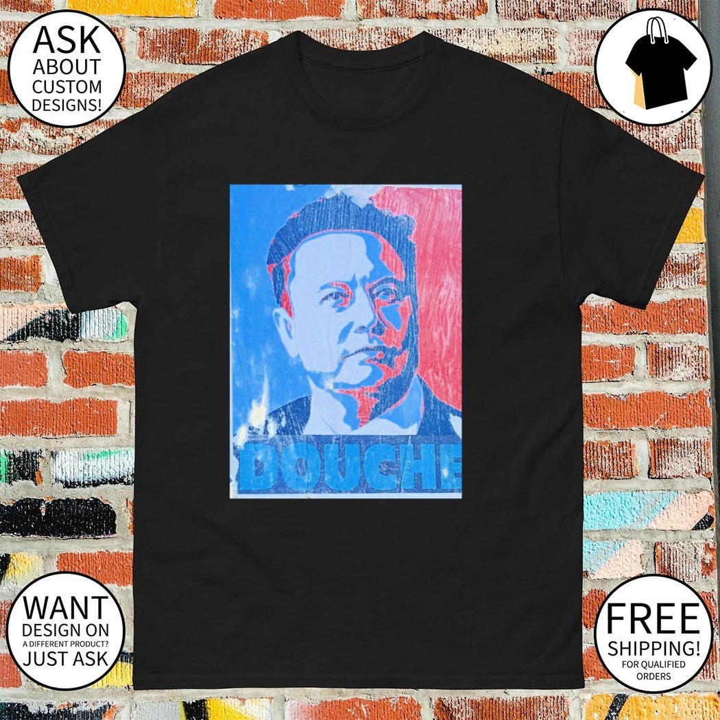 Elon Musk Douche shirt