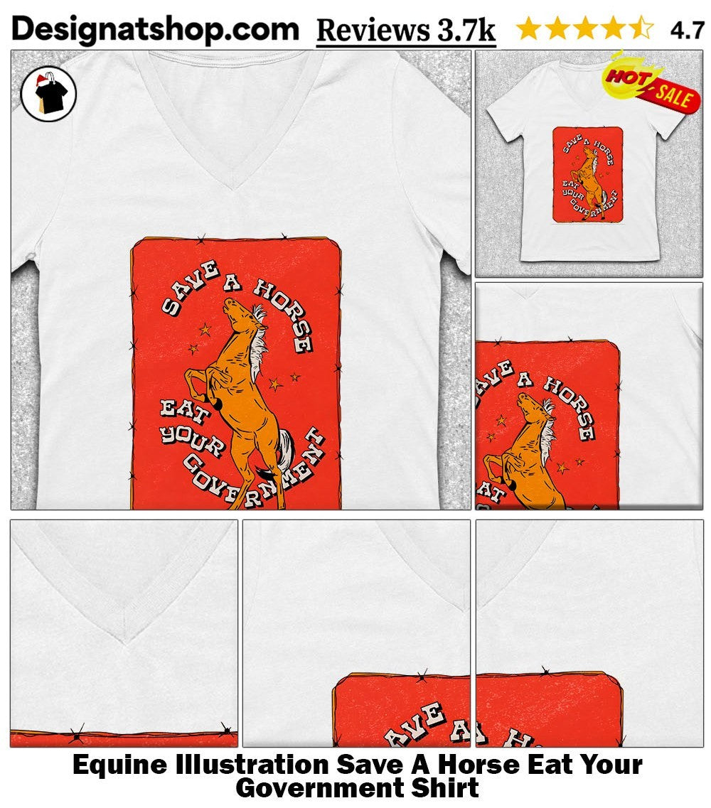 Equine Illustration Save A Horse Eat Your Government Shirt