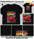 Erik Jones Legacy Motor Club Toyota Camry STP Dollar Tree 43 Lighting It Up Shirt