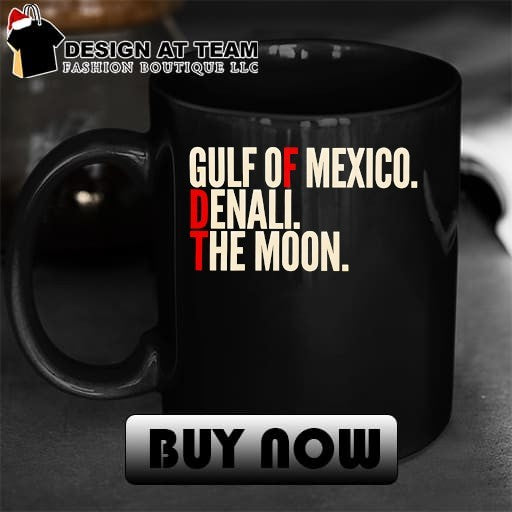 FDT Gulf of Mexico Denali The Moon Anti-Trump shirt