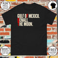 FDT Gulf of Mexico Denali The Moon Anti-Trump shirt