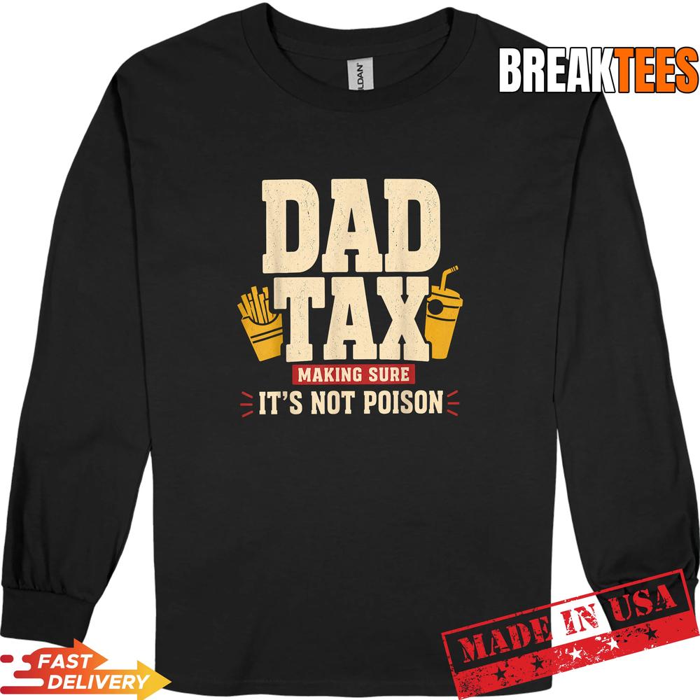 Father’s Day Dad Tax Official Funny Dad Joke Snack Humor T-Shirt