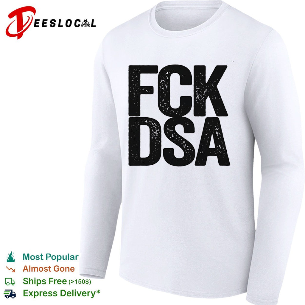 Fck DSA Shirt