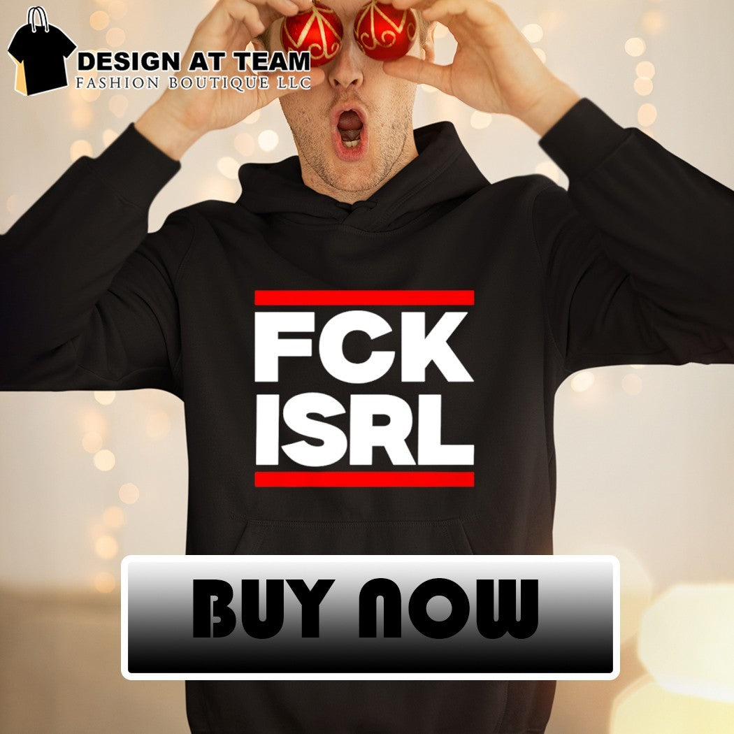 Fck Isrl funny political shirt