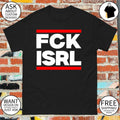 Fck Isrl funny political shirt