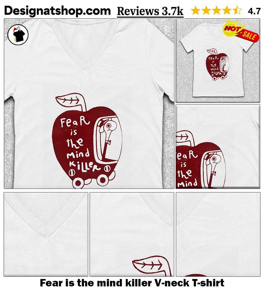Fear is the mind killer t-shirt