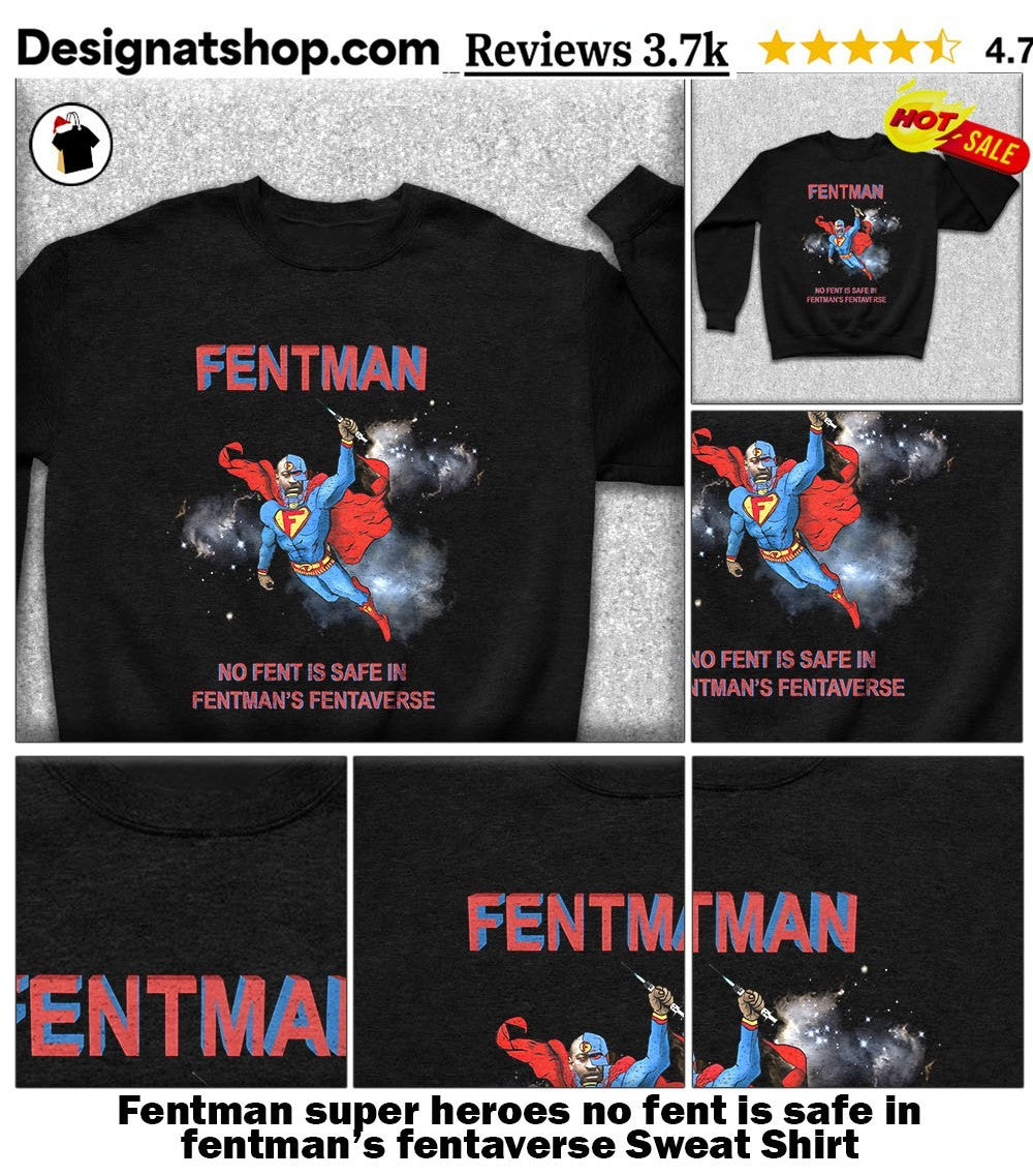 Fentman super heroes no fent is safe in fentman’s fentaverse shirt