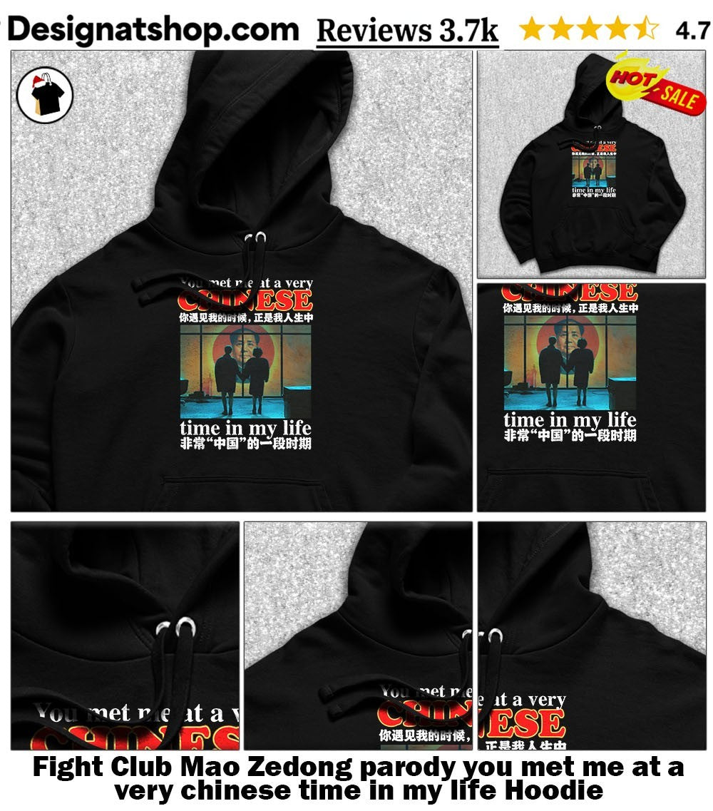 Fight Club Mao Zedong parody you met me at a very chinese time in my life shirt
