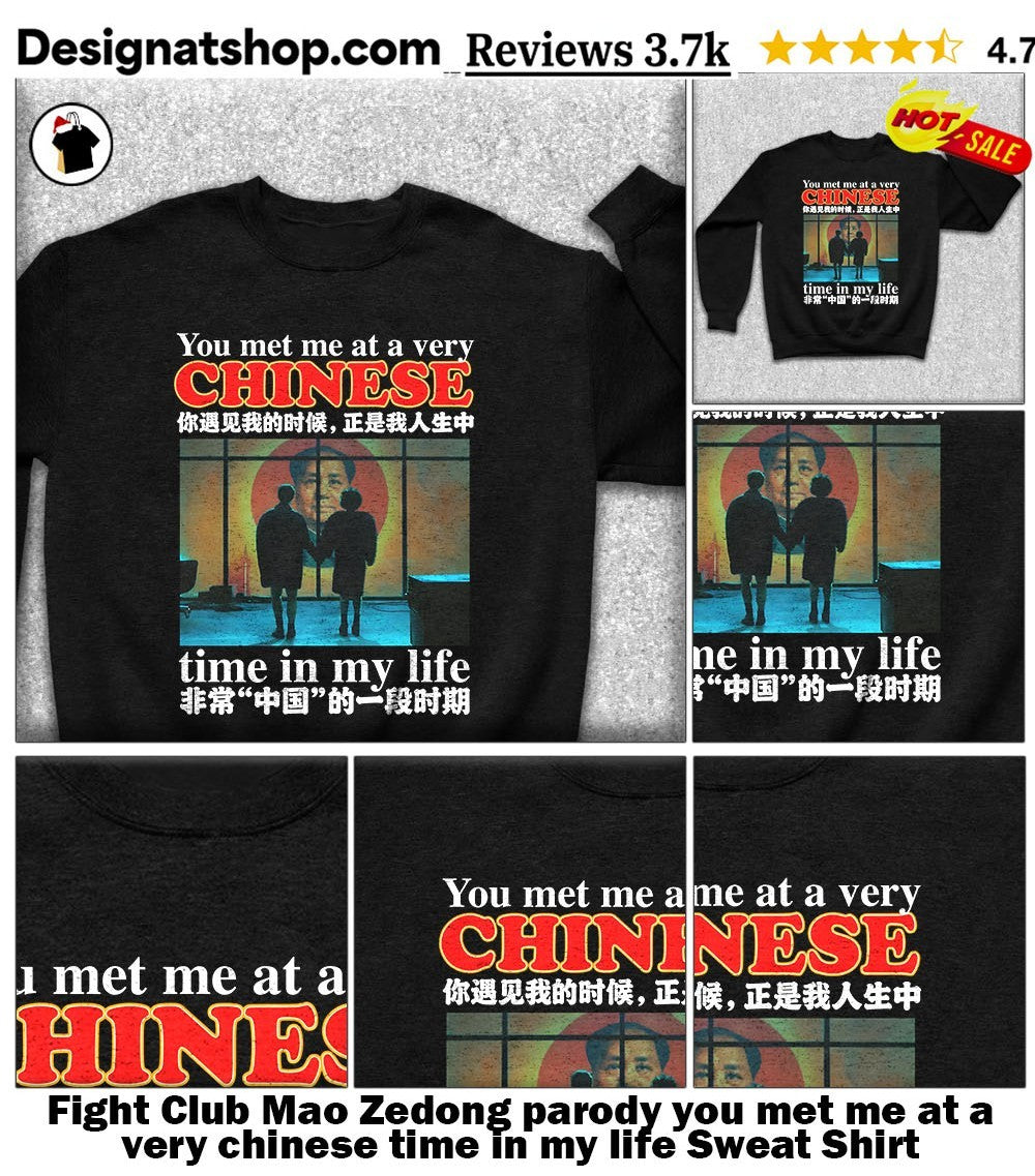 Fight Club Mao Zedong parody you met me at a very chinese time in my life shirt
