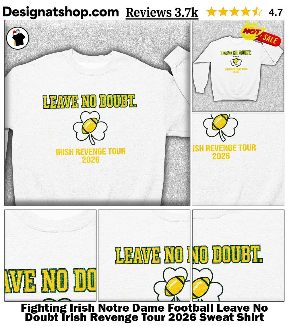 Fighting Irish Notre Dame Football Leave No Doubt Irish Revenge Tour 2026 shirt