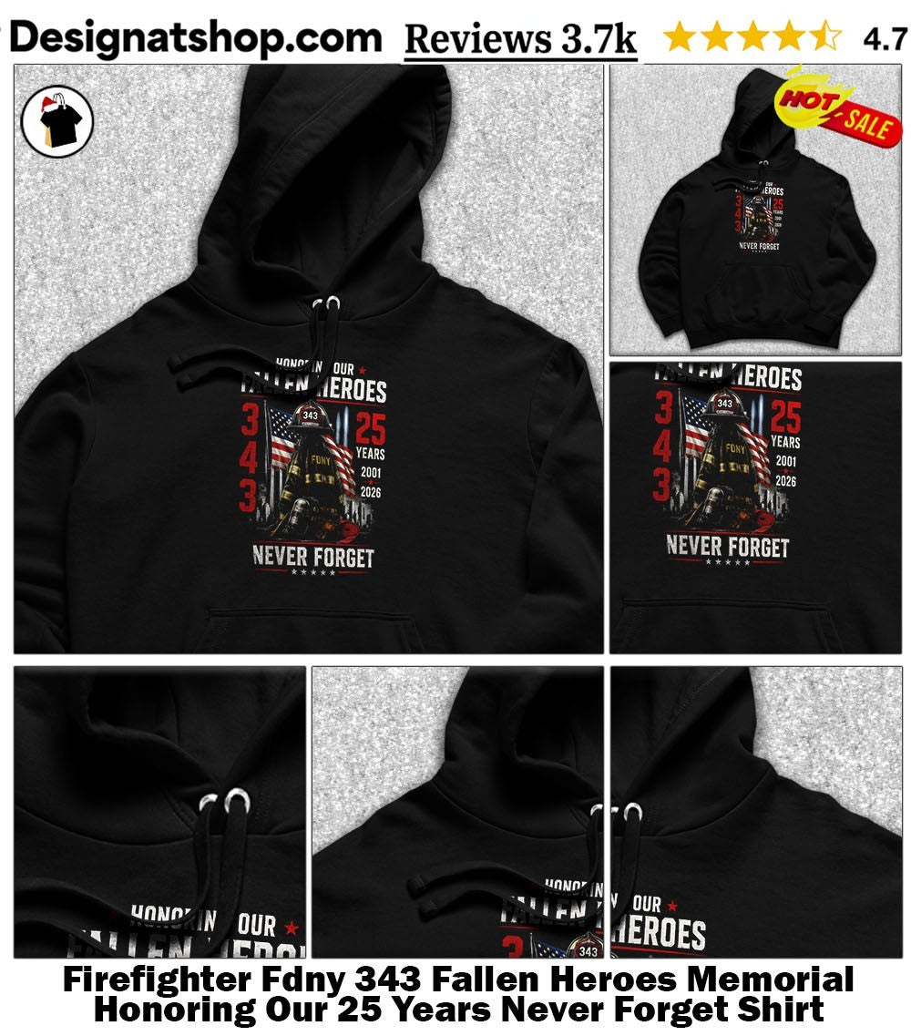 Firefighter Fdny 343 Fallen Heroes Memorial Honoring Our 25 Years Never Forget Shirt