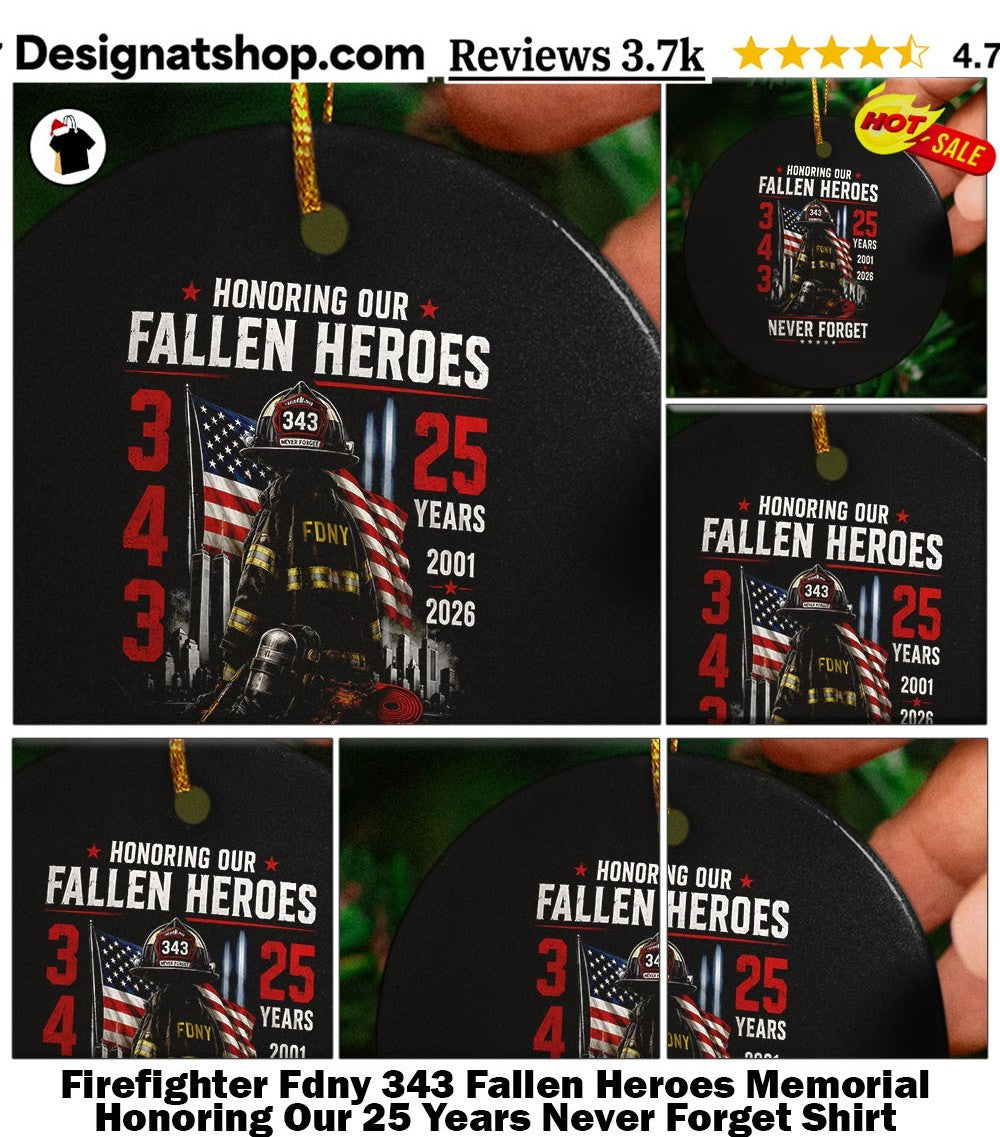 Firefighter Fdny 343 Fallen Heroes Memorial Honoring Our 25 Years Never Forget Shirt