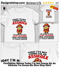 Firefighter Minion Today I’m Not Gonna Be An Asshole I’m Gonna Be Nice Stop Shirt
