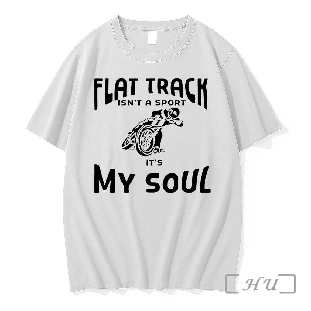 Flat Track Isnt A Sport Its My Soul Tshirts Sweater Hoodie Jpg