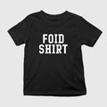 Foid Shirt