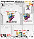 Food Pyramid Cartoon Skater Recall This Recall That I Can’t Recall The Last Shirt