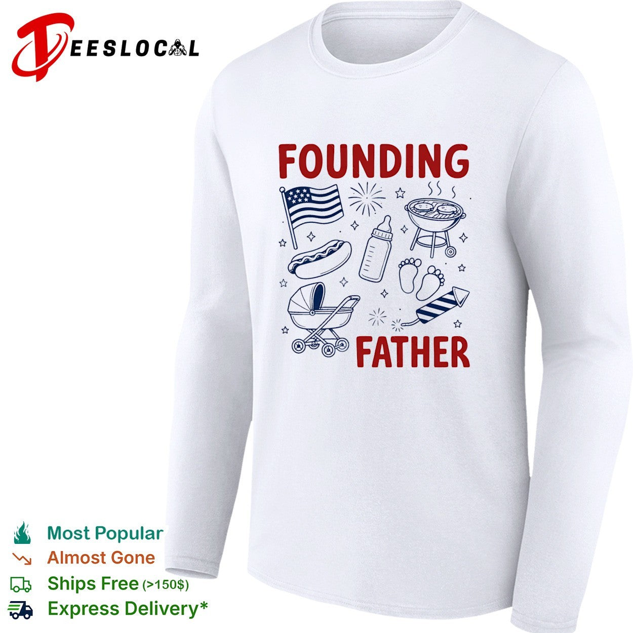 Founding father new dad Fourth of July cookout shirt