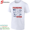 Founding father new dad Fourth of July cookout shirt