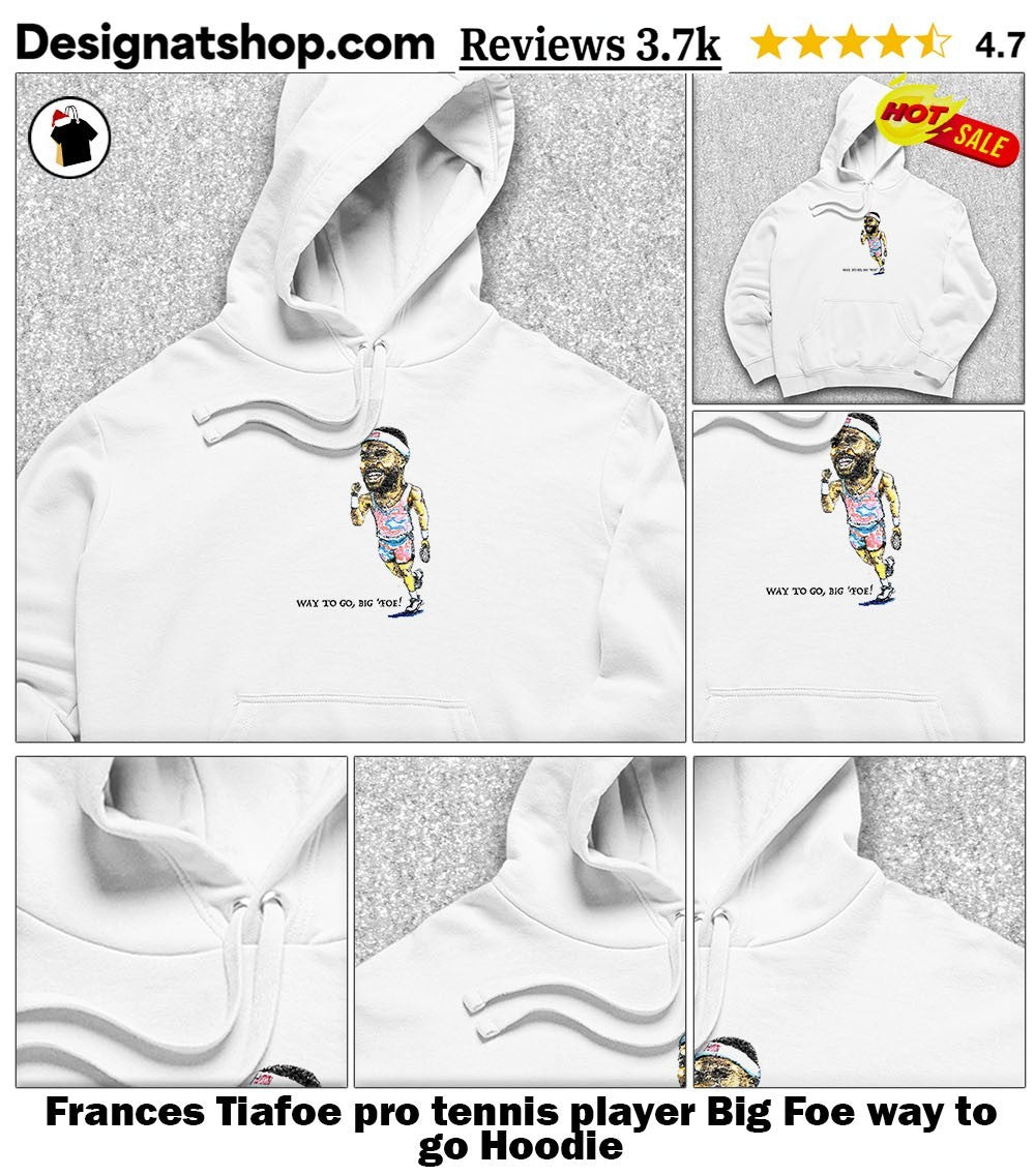 Frances Tiafoe pro tennis player Big Foe way to go shirt