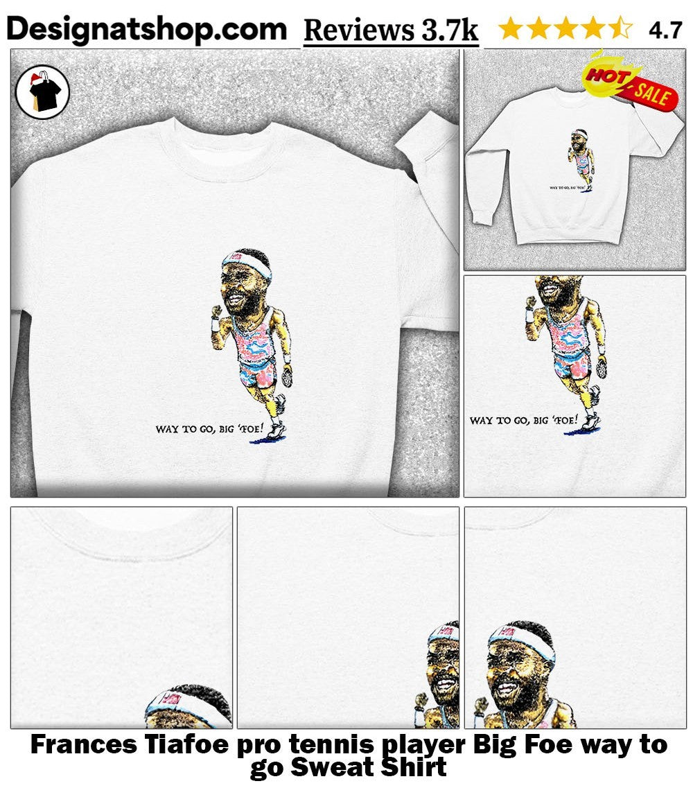 Frances Tiafoe pro tennis player Big Foe way to go shirt