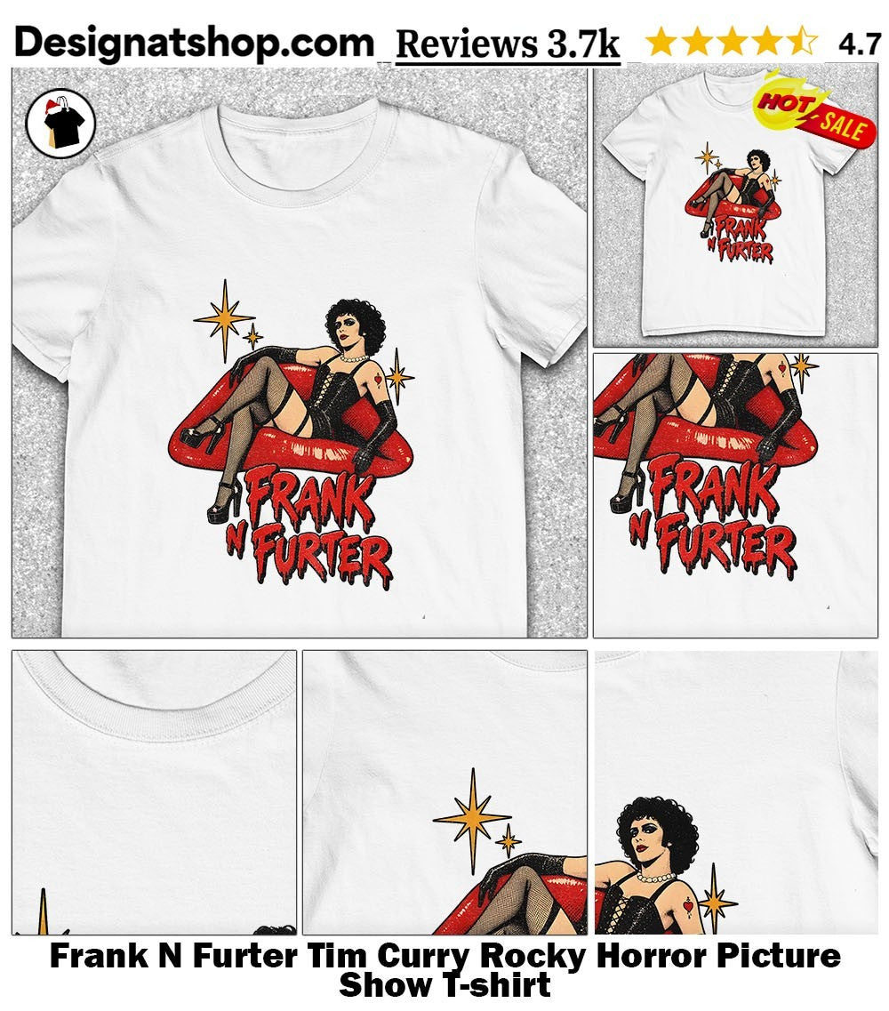 Frank N Furter Tim Curry Rocky Horror Picture Show shirt