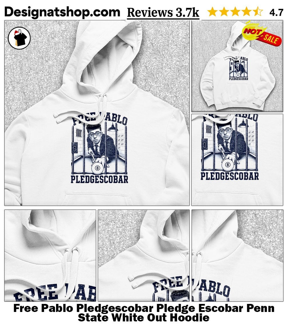 Free Pablo Pledgescobar Pledge Escobar Penn State White Out shirt