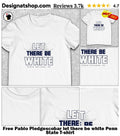 Free Pablo Pledgescobar let there be white Penn State shirt