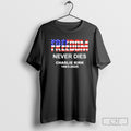 Freedom Never Dies Charlie Kirk Flag Shirt Sweater