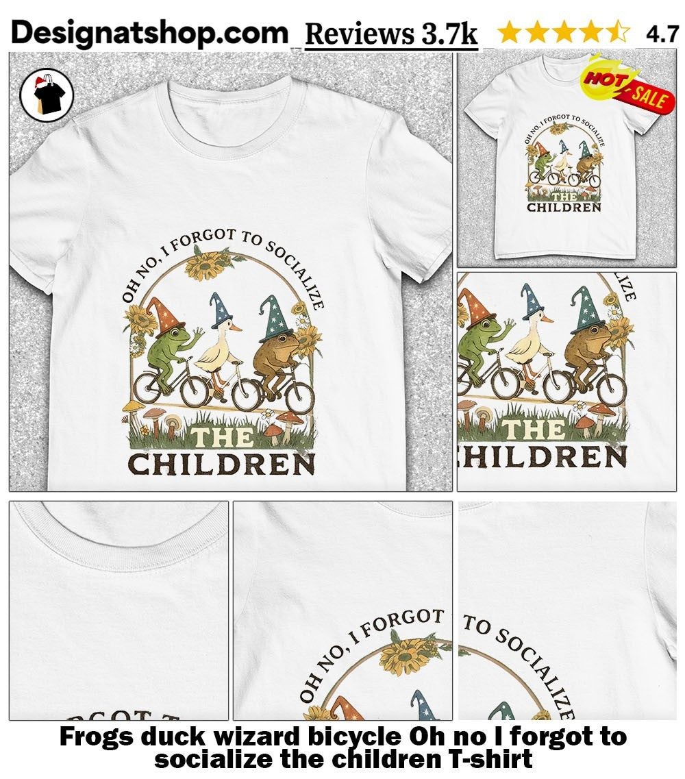 Frogs duck wizard bicycle Oh no I forgot to socialize the children shirt