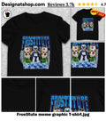Frostitute meme graphic shirt