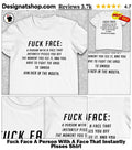 Fuck Face A Person With A Face That Instantly Pisses Shirt
