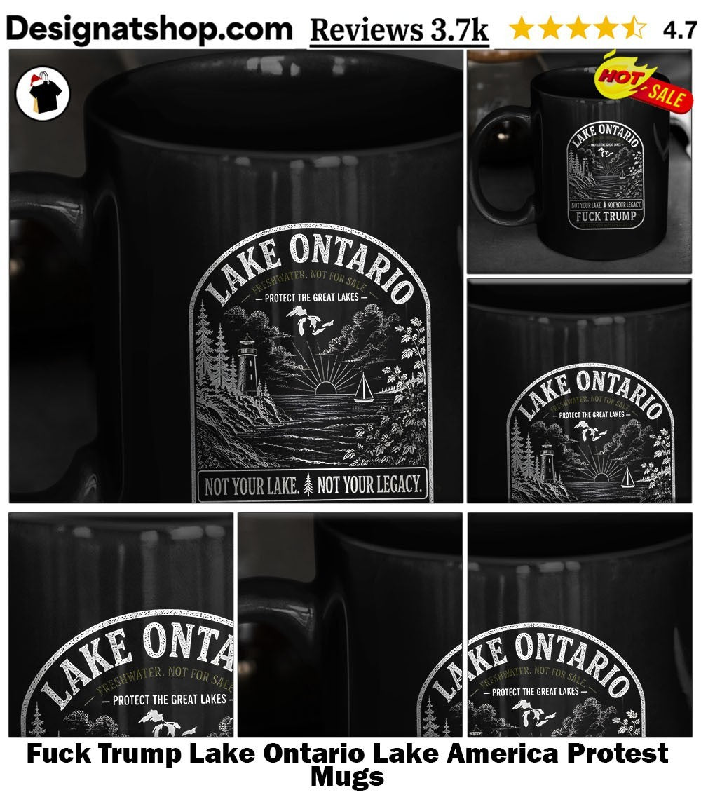 Fuck Trump Lake Ontario Lake America Protest shirt