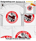 Fuck gen AI never surrender shirt